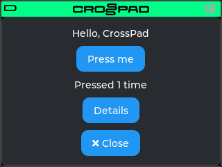 The Hello screen app in the simulator: the title "Hello, CrossPad", a Press me button, the line "Pressed 1 time", and the Details and Close buttons